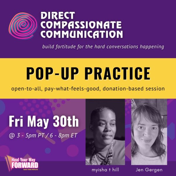 Pop-Up Practice: Direct Compassionate Communication (Fri, May 30th)