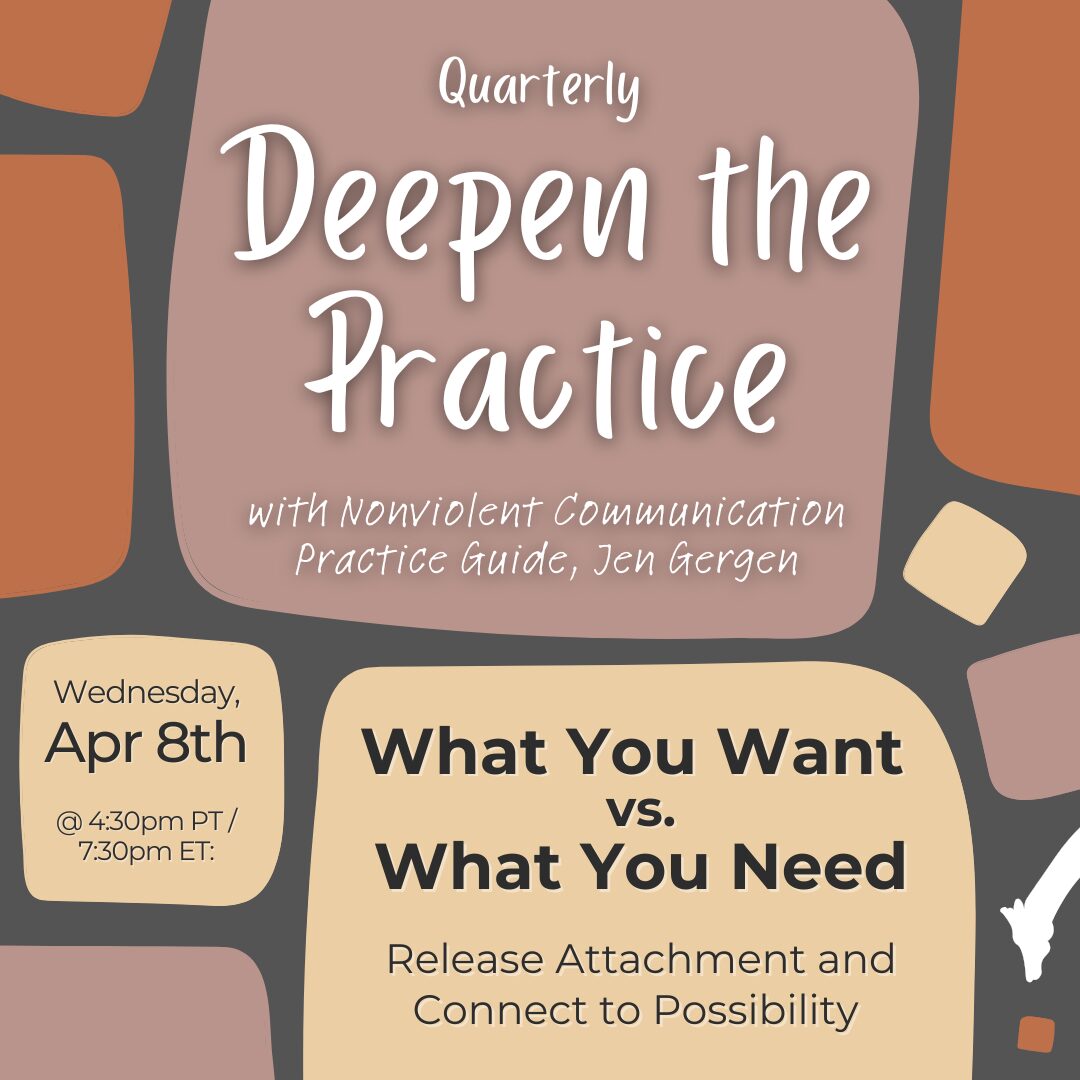 Quarterly NVC: Deepen the Practice (Wed, Apr 8th)