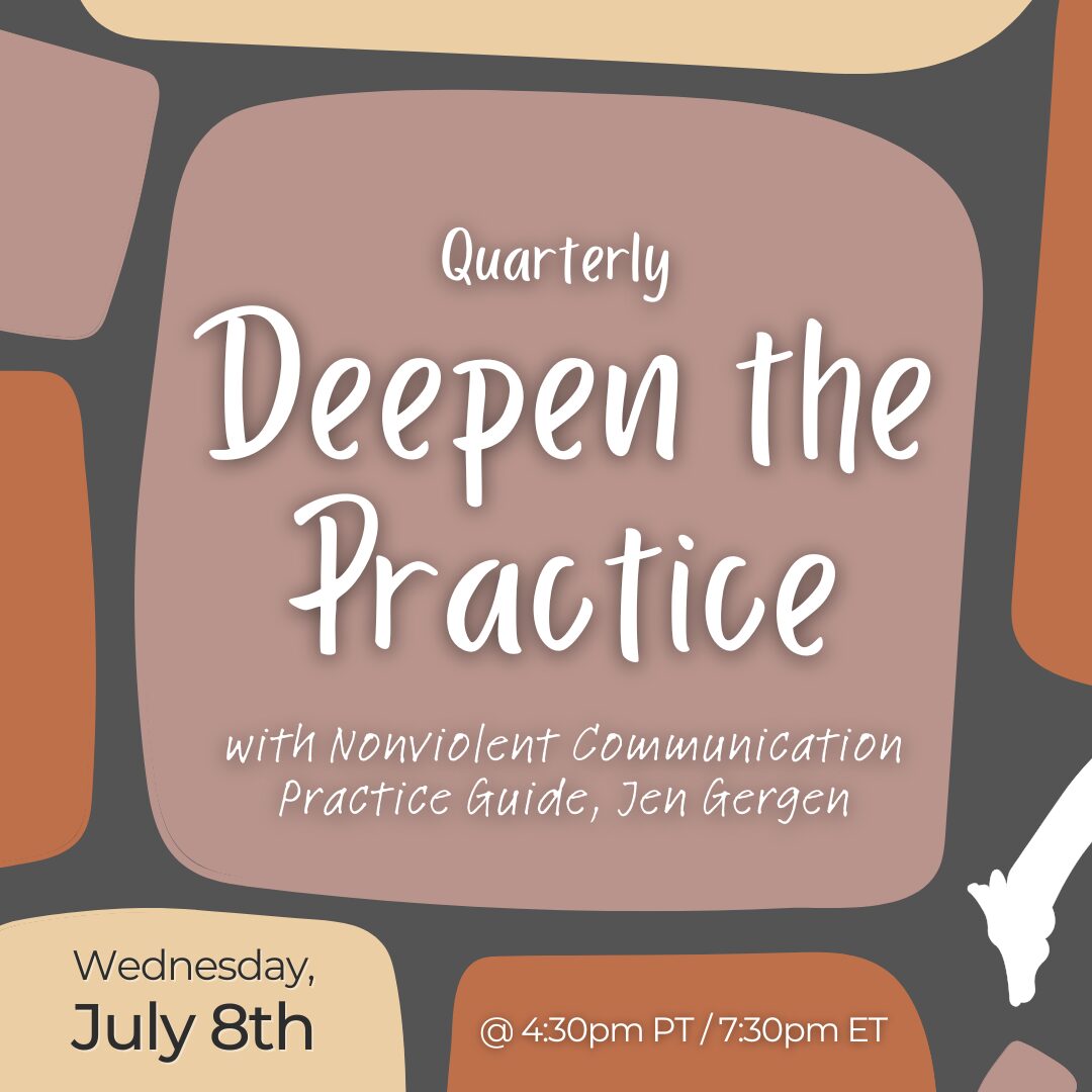 Quarterly NVC: Deepen the Practice (Wed, July 8th)