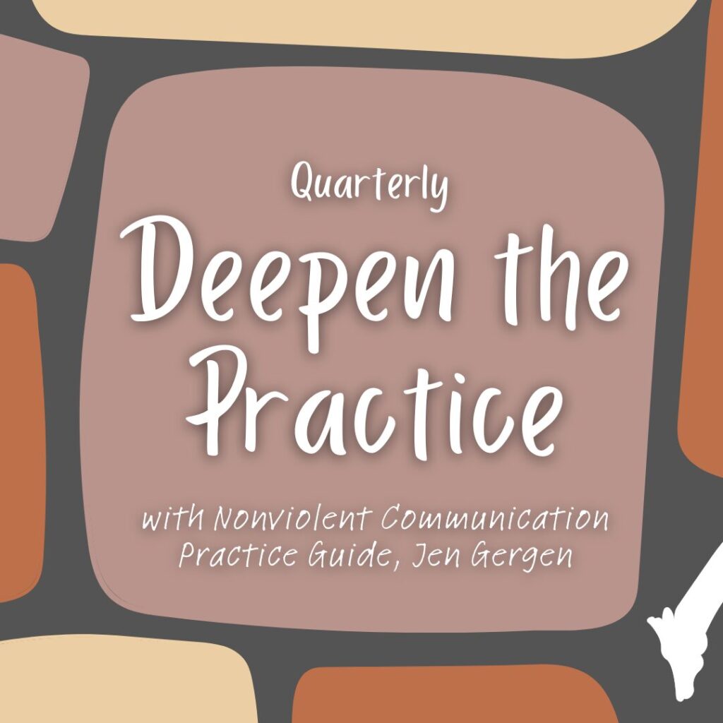 Quarterly NVC: Deepen the Practice (Wed, Oct 14th)