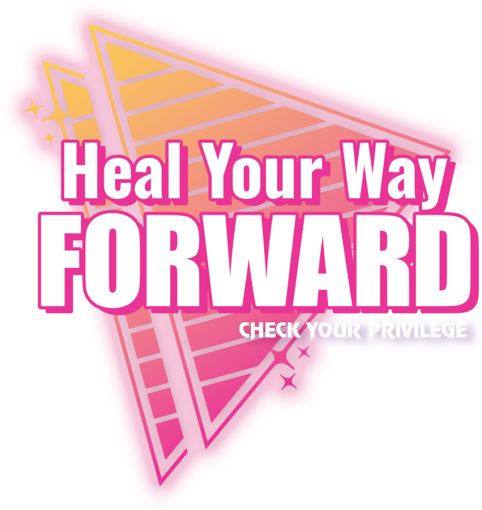 heal-your-way-forward Heal Your Way Forward | Check Your Privilege logo