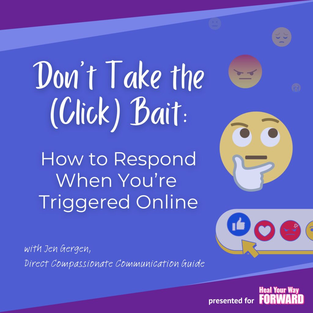 Don't Take the (Click) Bait: How to Respond When You're Triggered Online (On-Demand Resource)