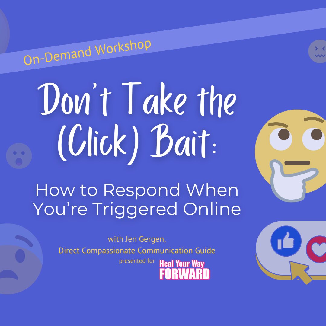 Don't Take the (Click) Bait: How to Respond When You're Triggered Online (On-Demand Resource)