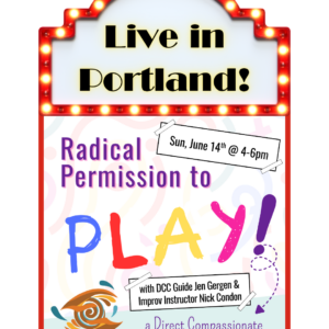 Radical Permission to Play: Live in Portland - Jun 14th